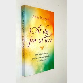 At d for at leve: Anita Moorjani