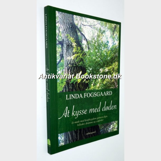 At kysse med dden (signeret): Linda Fogsgaard