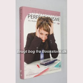 At overvinde perfektionisme 