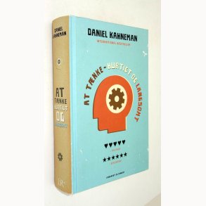 At t�nke - hurtigt og langsomt: Daniel Kahneman �