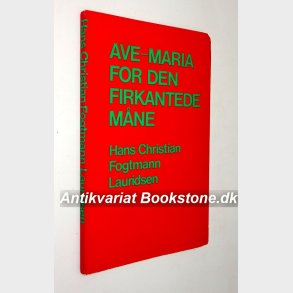 Ave-Maria for den firkantede mne: Hans Christian Fogtman Lauridsen