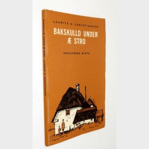 Bakskulld under  stro: Lauritz U. Christiansen (signeret)