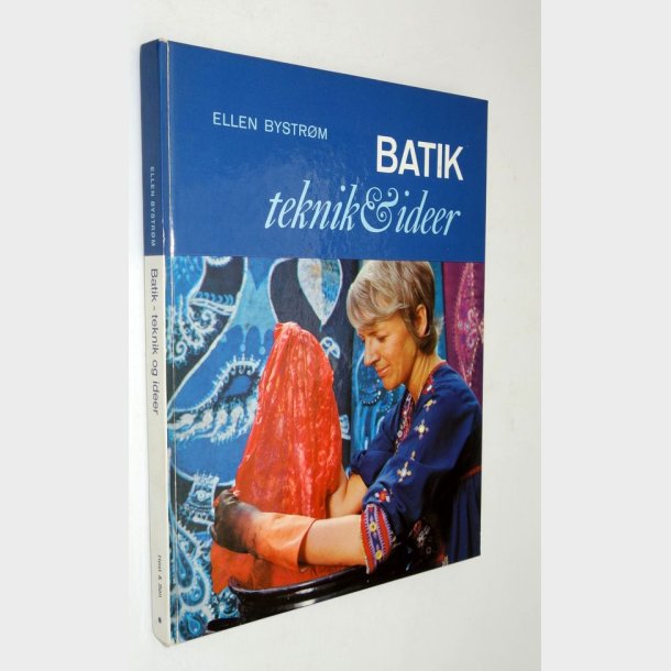 Batik teknik &amp; ideer: Ellen Bystrm