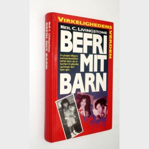 Befri mit barn: Neil C. Livingstone - virkelighedens verden
