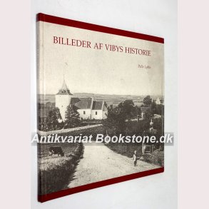 Billeder af Vibys historie 