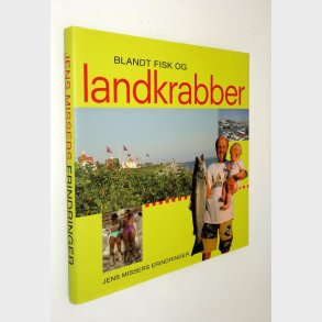 Blandt fisk og landkrabber Jens Missers erindringer: Niels Gandrup (Signeret)