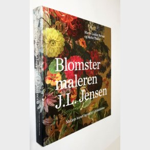Blomstermaleren J.L. Jensen: Marie-Louise Berner og Mette Thelle