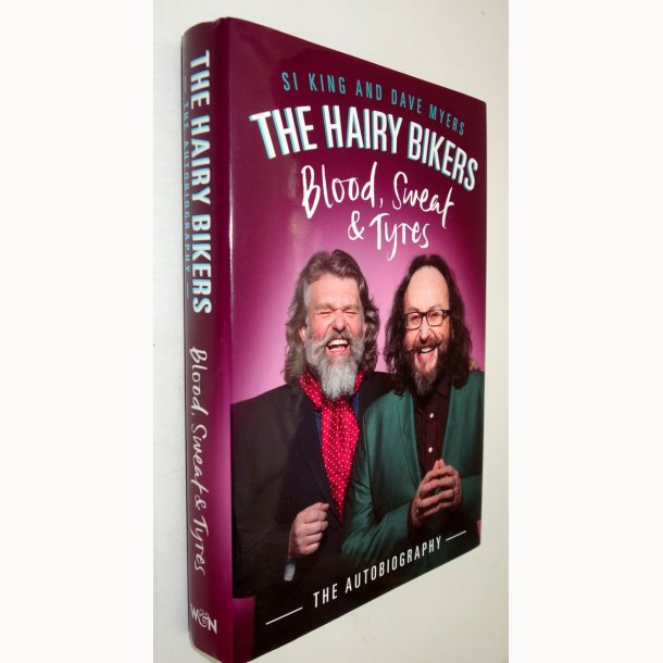 The Hairy Bikers Blood, Sweat &amp; Tyres: Si King &amp; Dave Myers