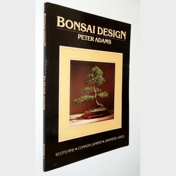 Bonsai Design Book 1: Peter Adams