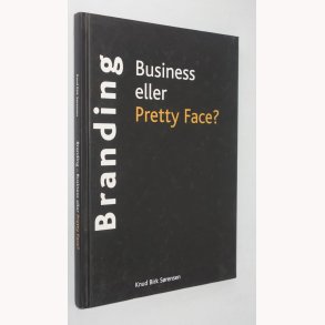 Branding - Business eller Pretty Face?