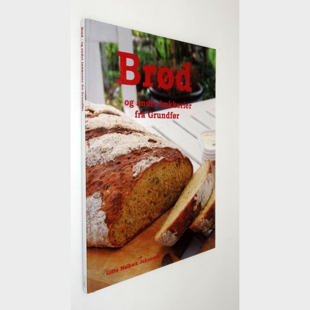 Brd og andre lkkerier fra Grundfr: Gitte Mlbk Johansen