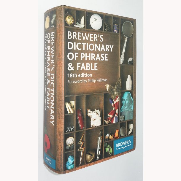 Brewer&acute;s Dictionary of Phrase &amp; Fable 18th edition