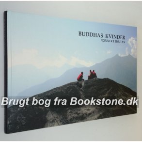 Buddhas Kvinder - Nonner i Bhutan 