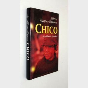 Chico - fra gadebarn til lejemorder: Alberto Vazquez-Figueroa