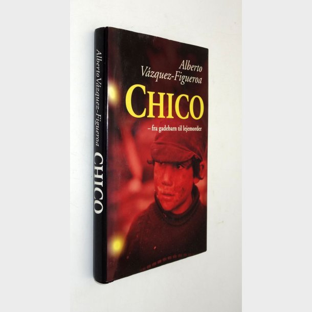 Chico - fra gadebarn til lejemorder: Alberto Vazquez-Figueroa