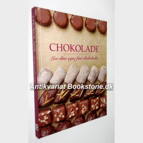 Chokolade - Lav dine egne fine chokolader