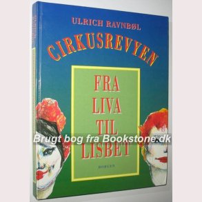 Cirkusrevyen fra liva til Lisbeth