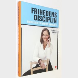 Frihedens disciplin: Charlotte Mandrup
