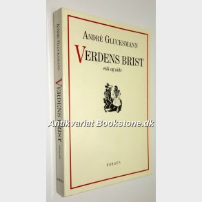 Verdens brist - etik og aids: Andre Glucdksmann