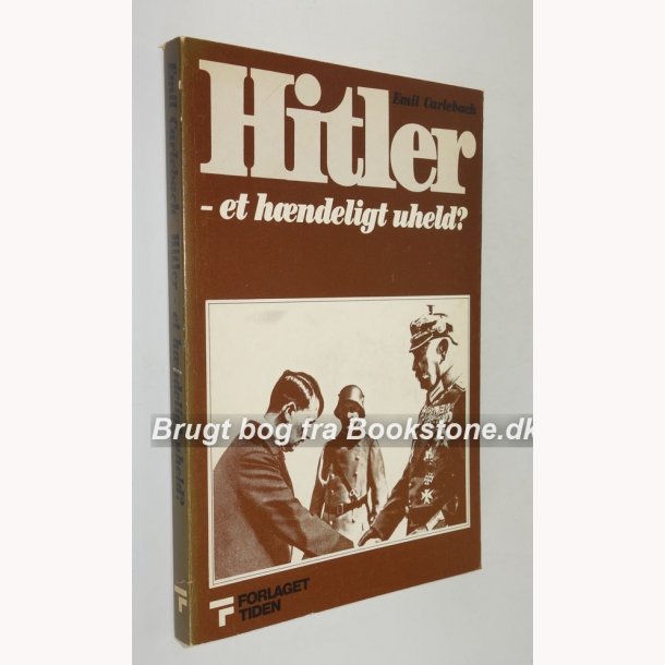 Hitler - et hndeligt uheld? 