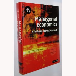 Managerial Economics - A Problem-Solving Approach