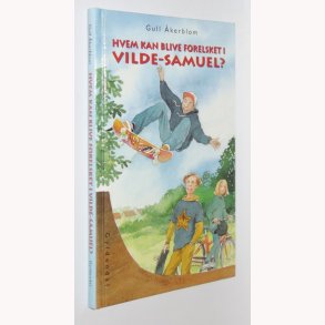 Hvem kan blive forelsket i Vilde-Samuel?