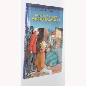 Er du rigtig klog, Vilde-Samuel?