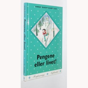 Pengene eller livet!