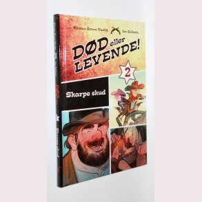 Dd eller levende! Skarpe skud