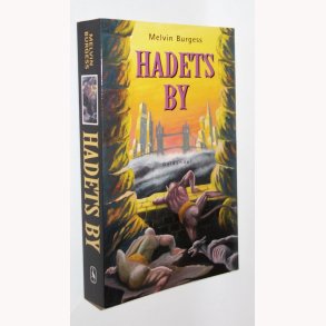 Hadets by: Melvin Burgess