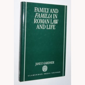 Family and Familia in Roman Law and Life