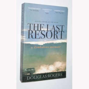 The Last Resort a Zimbabwe memoir