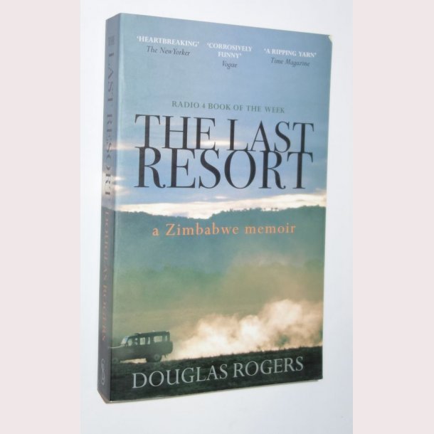 The Last Resort a Zimbabwe memoir