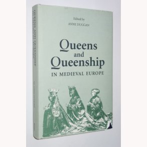 Queens and Queenship in Medieval Europe