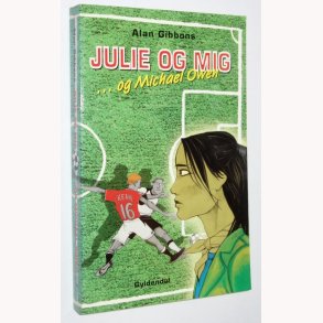 Julie og mig - og Michael Owen