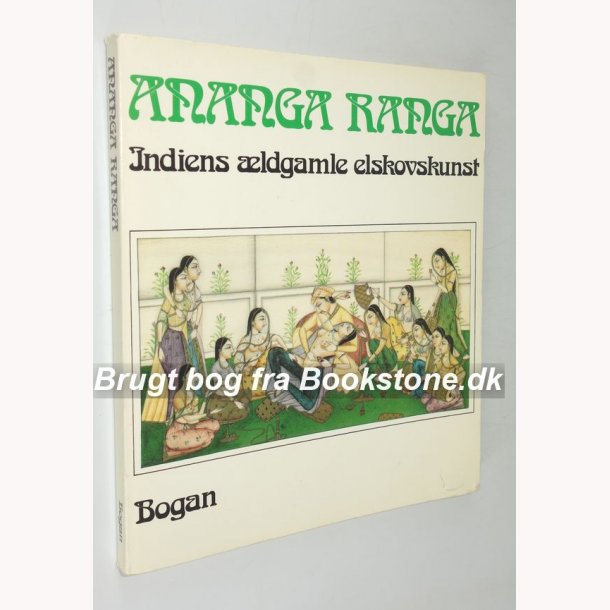 Ananga Ranga - Indiens ldgamle elskovskunst