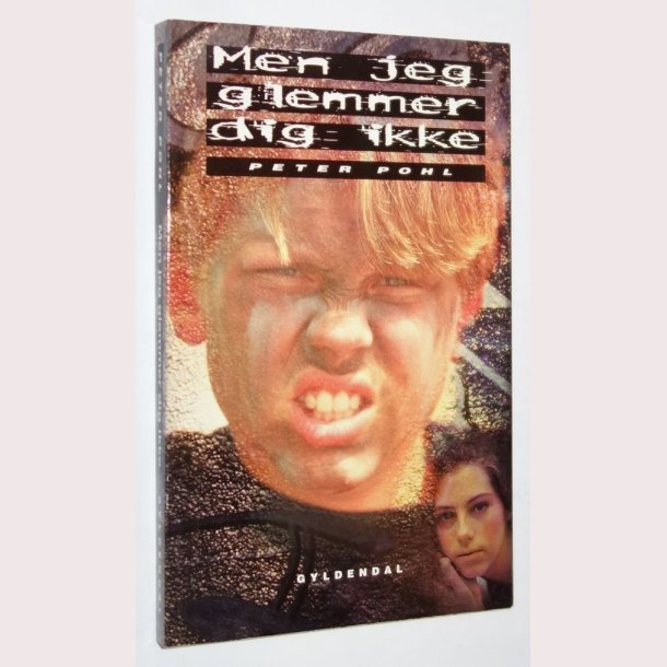 Men jeg glemmer dig ikke
