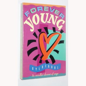 Forever Young : 30 noveller skrevet af unge