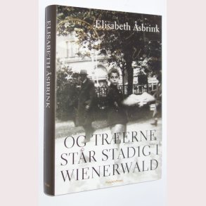 Og trerne str stadig i Wienerwald: Elisabeth sbrink