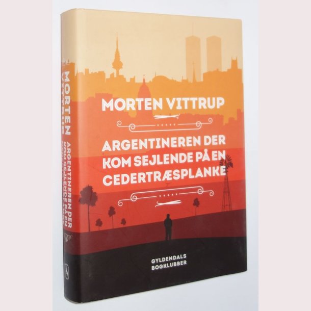 Argentineren der kom sejlende p en cedertrsplanke