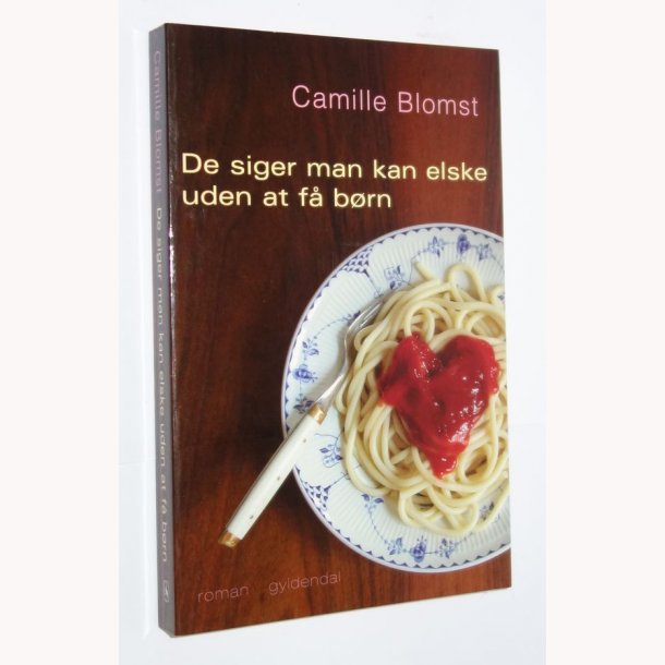 De siger man kan elske uden at f brn