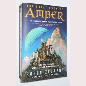 The great book of Amber : the complete Amber cronicles, 1-10