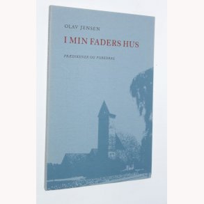 I min faders hus: prdikener og foredrag