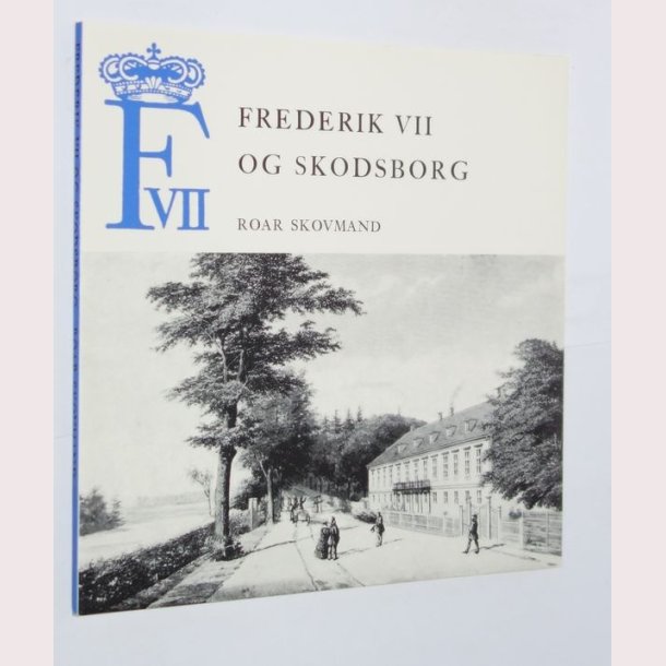 Frederik VII og Skodsborg