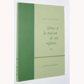Breve til barndomshjemmet = Lettres à la maison de son enfance