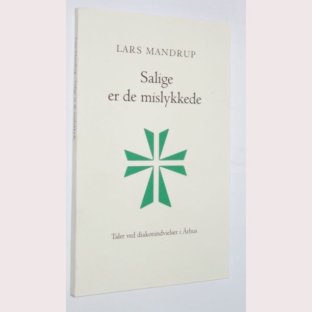 Salige er de mislykkede : taler ved diakonindvielser i rhus