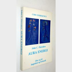 Auraenergi Bind 1+2: John C. Pierrakos