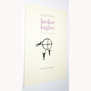 Kroketkuglen: erindrings- og portrtdigte