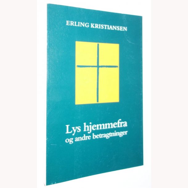 Lys hjemmefra og andre betragtninger