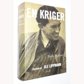 En kriger : portrt af Ole Lippmann